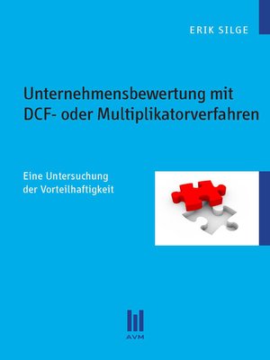 cover image of Unternehmensbewertung mit DCF- oder Multiplikatorverfahren